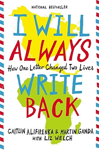 i-will-always-write-back:-how-one-letter-changed-two-lives-by-martin-ganda,-caitlin-alifirenka-(paperback) cover image