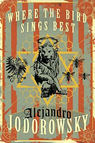 where-the-bird-sings-best-by-alejandro-jodorowsky,-alfred-macadam-(hardcover) cover image