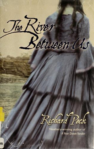 the-river-between-us-by-richard-peck-(paperback) cover image