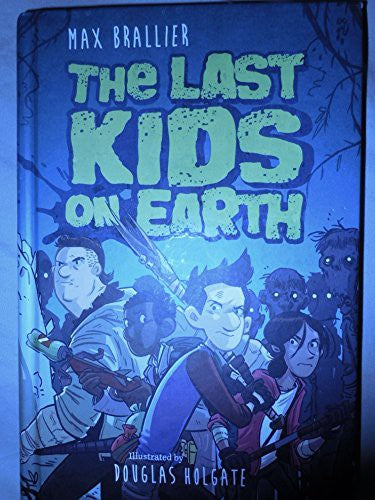 the-last-kids-on-earth-by-max-brallier-by-max-brallier-(hardcover) cover image