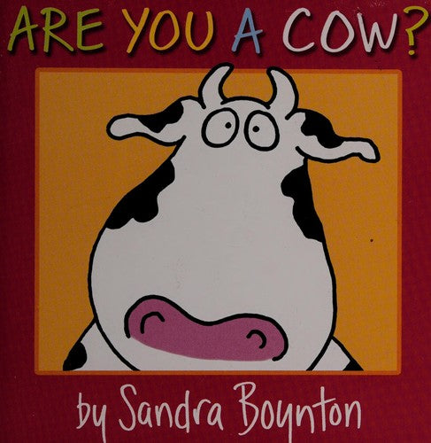 are-you-a-cow?-by-sandra-boynton-(hardcover) cover image
