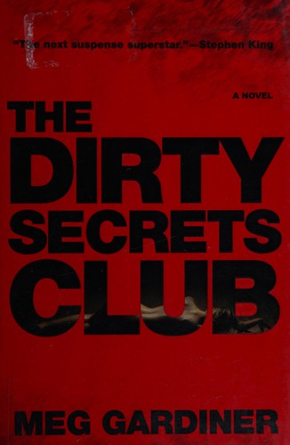 the-dirty-secrets-club-by-meg-gardiner-(hardcover) cover image