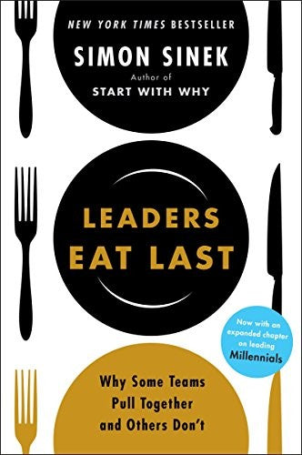 leaders-eat-last:-why-some-teams-pull-together-and-others-don't-by-simon-sinek-(hardcover) cover image