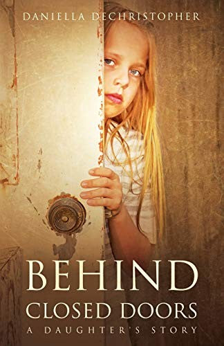 behind-closed-doors-by-daniella-dechristopher,-maria-dryfhout-(paperback) cover image
