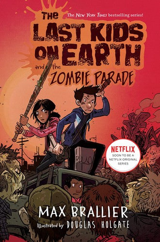 the-last-kids-on-earth-and-the-zombie-parade!-by-max-brallier,-douglas-holgate-(hardcover) cover image