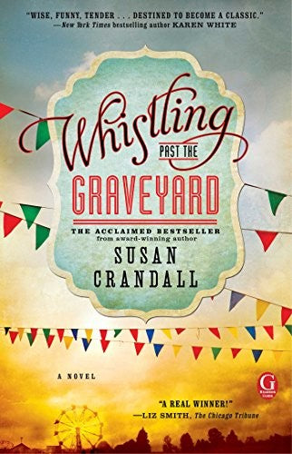 whistling-past-the-graveyard-by-susan-crandall-(paperback) cover image