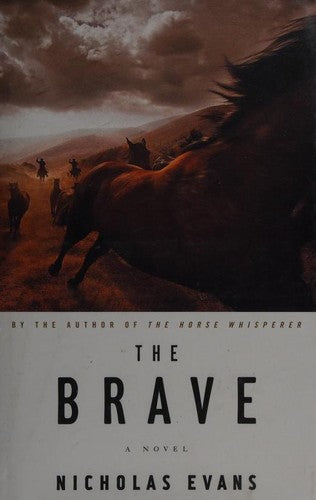 the-brave-by-nicholas-evans-(hardcover) cover image