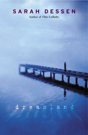 dreamland-by-sarah-dessen-(paperback) cover image