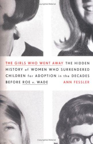 the-girls-who-went-away-by-ann-fessler-(hardcover) cover image