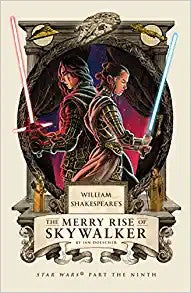 william-shakespeare's-the-merry-rise-of-skywalker-by-ian-doescher-(hardcover) cover image