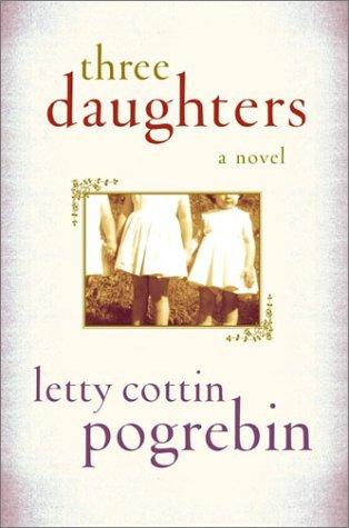 three-daughters-by-letty-cottin-pogrebin-(hardcover) cover image