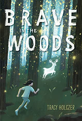 brave-in-the-woods-by-tracy-holczer-(hardcover) cover image