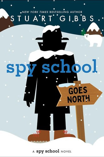 spy-school-goes-north-by-stuart-gibbs-(hardcover) cover image