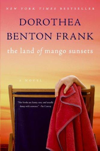 land-of-mango-sunsets-by-dorothea-benton-frank-(paperback) cover image