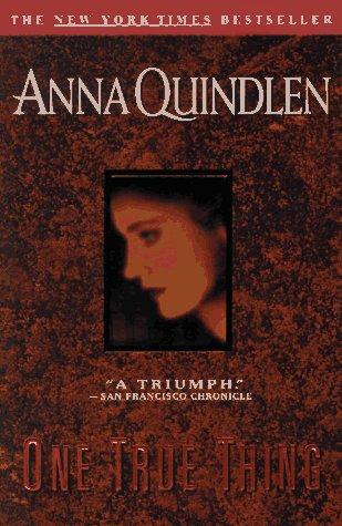 one-true-thing-by-anna-quindlen-(paperback) cover image