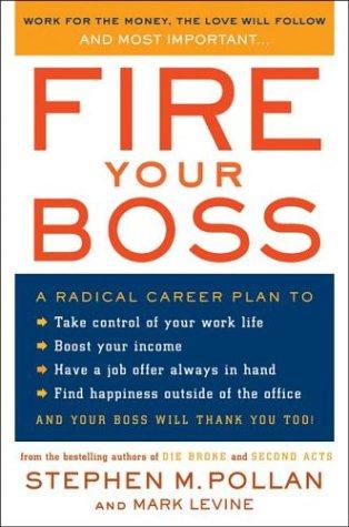 fire-your-boss-by-stephen-m.-pollan,-mark-levine-(hardcover) cover image