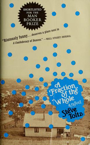 a-fraction-of-the-whole-by-steve-toltz-(paperback) cover image