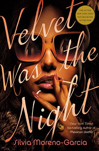 velvet-was-the-night-by-silvia-moreno-garcia-(paperback) cover image
