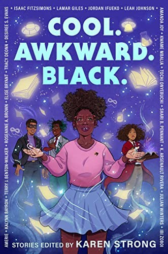 cool.-awkward.-black-by-karen-strong,-amerie,-kalynn-bayron,-terry-benton,-roseanne-a.-brown-(hardcover) cover image