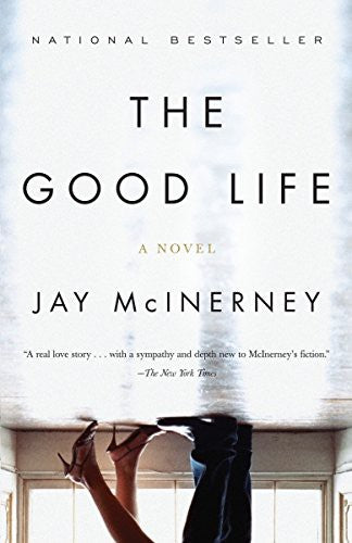 the-good-life-by-jay-mcinerney-(paperback) cover image