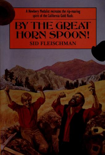 by-the-great-horn-spoon!-by-sid-fleischman-(paperback) cover image