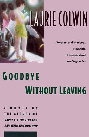 goodbye-without-leaving-by-laurie-colwin-(paperback) cover image