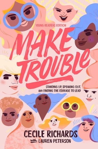 make-trouble-by-cecile-richards-(hardcover) cover image