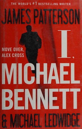 i,-michael-bennett-by-james-patterson,-michael-ledwidge-(hardcover) cover image