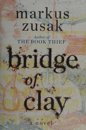 bridge-of-clay-by-markus-zusak-(hardcover) cover image