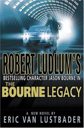 robert-ludlum's-jason-bourne-in-the-bourne-legacy-by-eric-van-lustbader-(hardcover) cover image