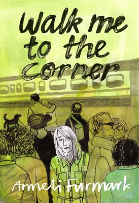 walk-me-to-the-corner-by-anneli-furmark,-hanna-stromberg-(paperback) cover image