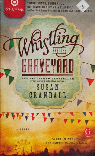 whistling-past-the-graveyard-by-susan-crandall-(hardcover) cover image