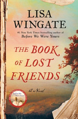 the-book-of-lost-friends-by-lisa-wingate-(hardcover) cover image