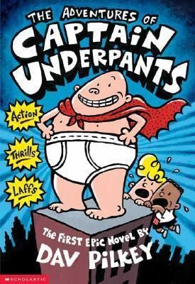 the-adventures-of-captain-underpants-:-an-epic-novel-by-dav-pilkey-(paperback) cover image