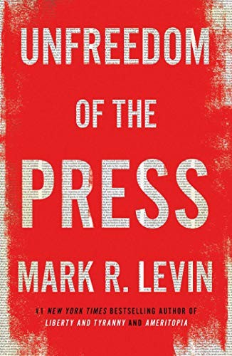 unfreedom-of-the-press-by-mark-r.-levin-(hardcover) cover image