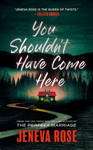 you-shouldn't-have-come-here-by-jeneva-rose-(hardcover) cover image
