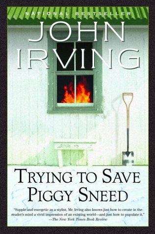 trying-to-save-piggy-sneed-by-john-irving-(paperback) cover image