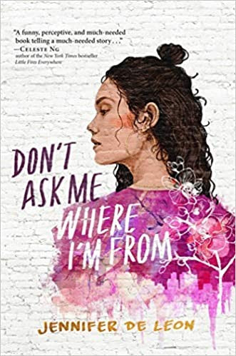 don't-ask-me-where-i'm-from-by-jennifer-de-leon,-elena-garnu-(hardcover) cover image
