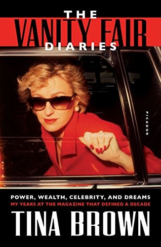 the-vanity-fair-diaries-:-power,-wealth,-celebrity,-and-dreams-by-tina-brown-(paperback) cover image