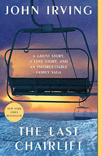 the-last-chairlift-by-irving,-john-(paperback) cover image