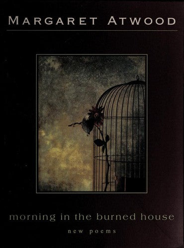morning-in-the-burned-house-by-margaret-atwood-(paperback) cover image