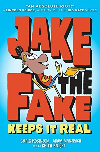 jake-the-fake-keeps-it-real-by-craig-robinson,-adam-mansbach-(paperback) cover image