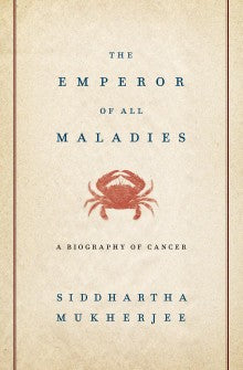 the-emperor-of-all-maladies-by-siddhartha-mukherjee,-nessa-carey-(hardcover) cover image