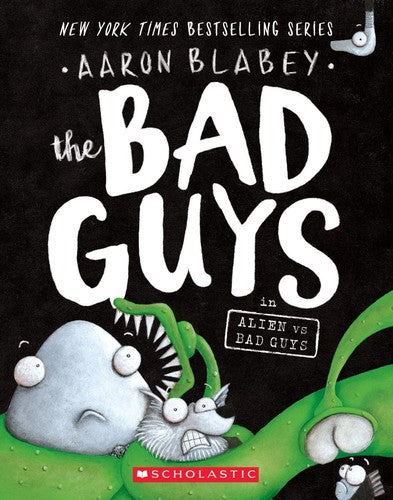 the-bad-guys-in-alien-vs.-bad-guys-by-aaron-blabey-(paperback) cover image