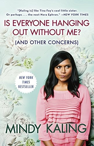 is-everyone-hanging-out-without-me?-(and-other-concerns)-by-mindy-kaling-(paperback) cover image