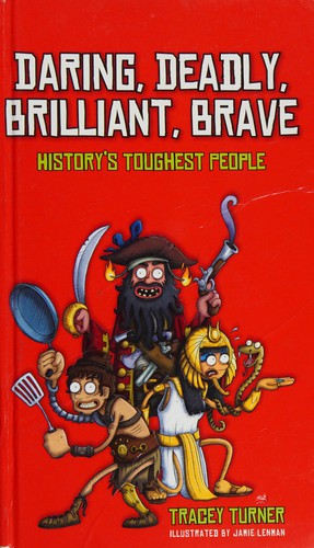 daring,-deadly,-brilliant,-brave-by-tracey-turner-(hardcover) cover image