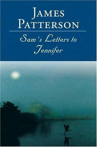 sam's-letters-to-jennifer-by-james-patterson-(hardcover) cover image